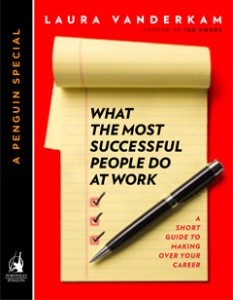 A Review of Laura Vanderkam’s newest eBook: What the Most Successful People Do at Work by Laura Stack