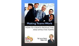 Making Teams Work: How to Create Productive and Effective Teams