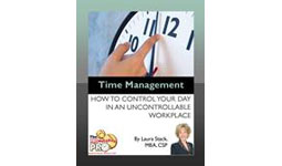 44. Time Management: How to Control Your Day in an Uncontrollable Workplace