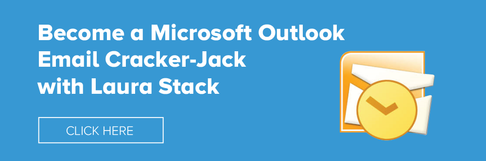 Become a Microsoft Outlook Email Cracker-Jack with Laura Stack