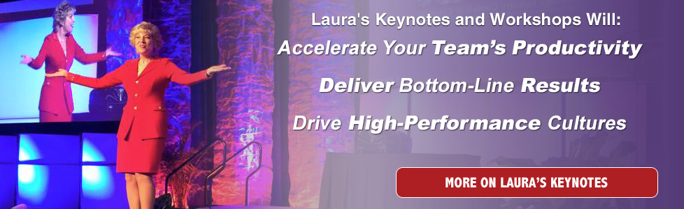 Laura's Keynotes and Workshops will accelerate your team's productivity - Learn More