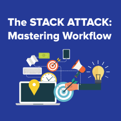 The STACK ATTACK: Mastering Workflow
