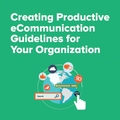 Creating Productive eCommunication Guidelines for Your Organization